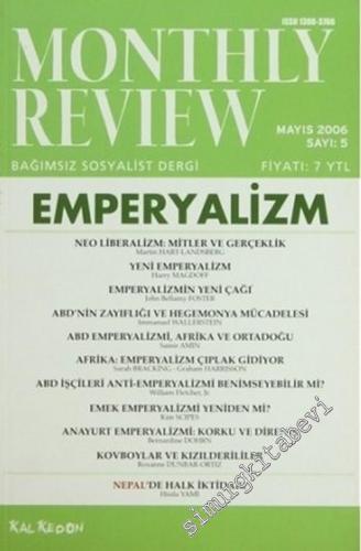 Monthly Review Bağımsız Sosyalist Dergi - Sayı: 5      Mayıs 2006