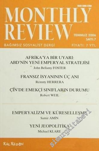 Monthly Review Bağımsız Sosyalist Dergi - Sayı: 7      Temmuz 2006