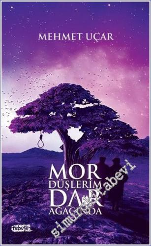 Mor Düşlerim Dar Ağacında -        2022