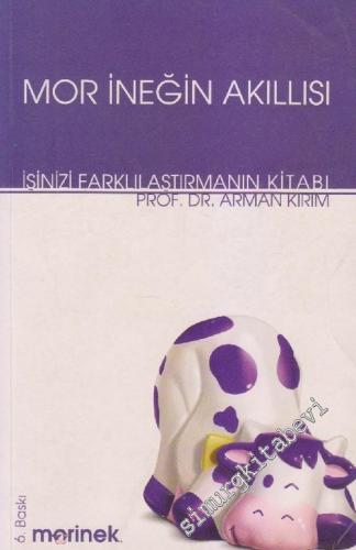 Mor İneğin Akıllısı: İşinizi Farklılaştırmanın Kitabı