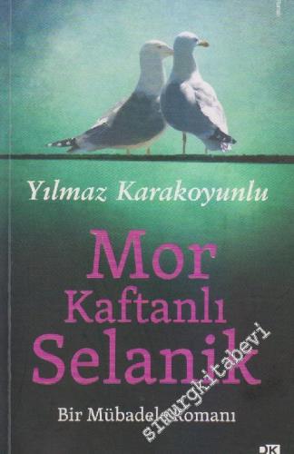 Mor Kaftanlı Selanik: Bir Mübadele Romanı