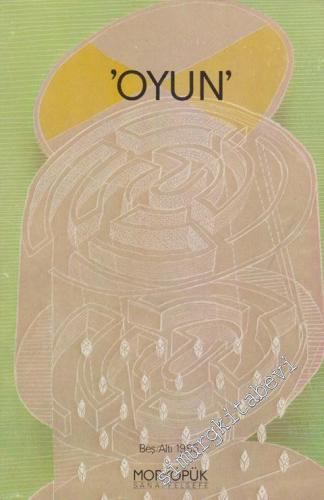 Morköpük Sanat Felsefe Dergisi Oyun Özel Sayısı - 5 / 6      Aralık