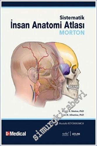 Morton - Sistematik İnsan Anatomi Atlası - Human Anatomy -        2023