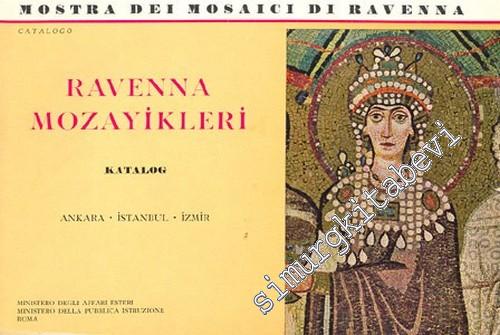 Mostra Dei Mosaici Di Ravenna, Catalogo, Ankara, İstanbul, İzmir = Ravenna Mozayikleri, Katalog, Ankara, İstanbul, İzmir -