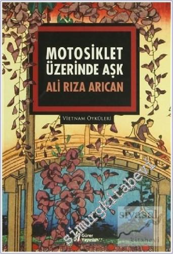 Motosiklet Üzerinde Aşk  Vietnam Öyküleri -        2009