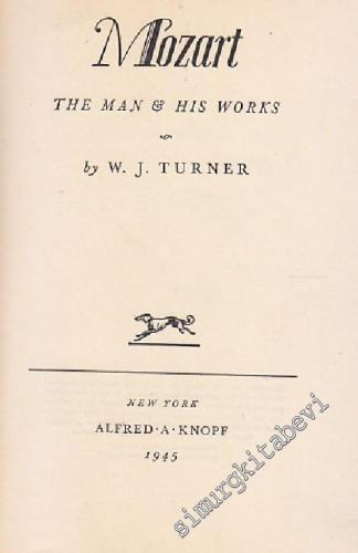 Mozart: The Man His Works -