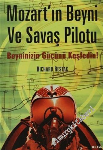 Mozart'ın Beyni ve Savaş Pilotu: Beyninizin Gücünü Keşfedin! -        2004