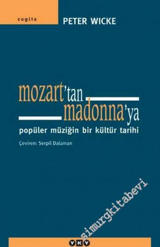 Mozart'tan Madonna'ya:  Popüler Müziğin Bir Kültür Tarihi -        2006