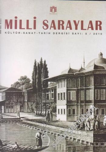 MS: Milli Saraylar Tarih, Kültür, Sanat, Mimarlık Dergisi - Sayı: 5