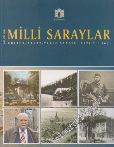 MS: Milli Saraylar Tarih, Kültür, Sanat, Mimarlık Dergisi - Sayı: 7