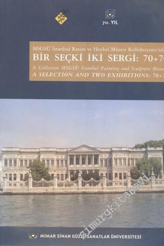 MSGSÜ İstanbul Resim ve Heykel Müzesi Kolleksiyonu'ndan: Bir Seçki İki