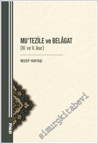 Mu‘tezile ve Belagat (IV. ve V. Asır) -        2025