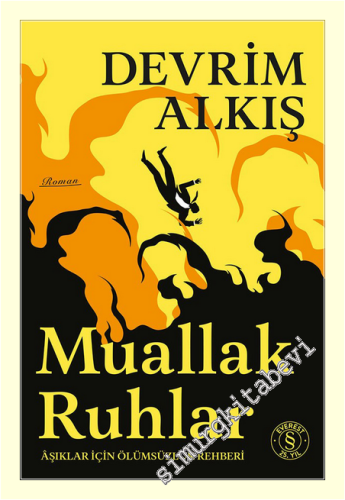 Muallak Ruhlar : Aşıklar İçin Ölümsüzlük Rehberi