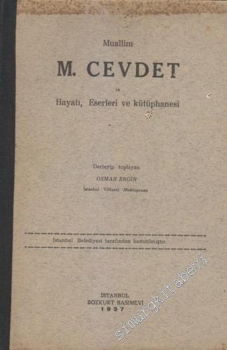 Muallim M. Cevdet'in Hayatı, Eserleri ve Kütüphanesi -        1937