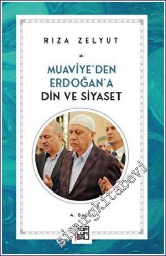 Muaviye'den Erdoğan'a Din ve Siyaset - 2023