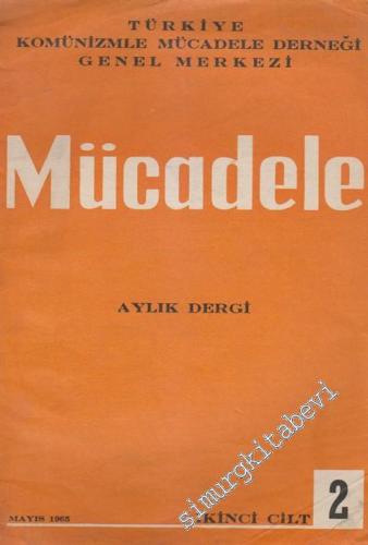Mücadele Aylık Fikir ve Mücadele Dergisi - İkinci Cilt - Sayı: 2    2  Mayıs