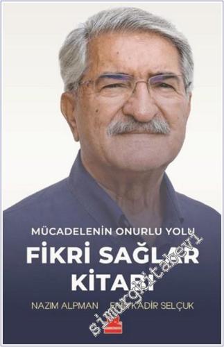 Mücadelenin Onurlu Yolu - Fikri Sağlar Kitabı -        2025