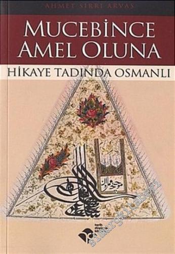 Mucebince Amel Olunca: Hikaye Tadında Osmanlı -        2004