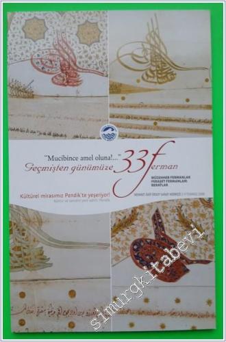 Mucibince Amel Oluna: Geçmişten Günümüze 33 Ferman -        2008