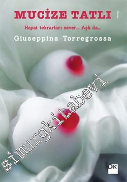 Mucize Tatlı: Hayat Tekrarları Sever... Aşk da -