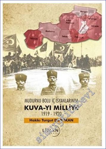 Mudurnu Bolu İç İsyanlarında Kuva-yi Milliye 1919-1920 - 2023