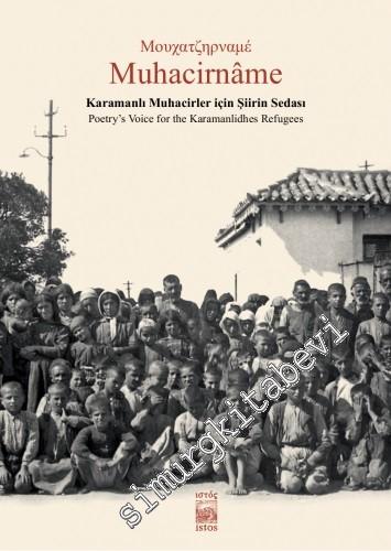 Muhacirname: Karamanlı Muhacirler İçin Şiirin Sedası = Poetry's Voice For The Karamanlidhes Refugees -        2016