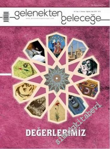 Muhafazakar Düşünce Dergisi - Dosya: Kadim Bilgeliğin Kutsal Yolculuğu: Gelenekten Geleceğe:Değerlerimiz - Sayı: 3      Kış 2005