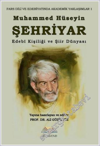 Muhammed Hüseyin Şehriyar : Edebî Kişiliği ve Şiir Dünyası - 2026