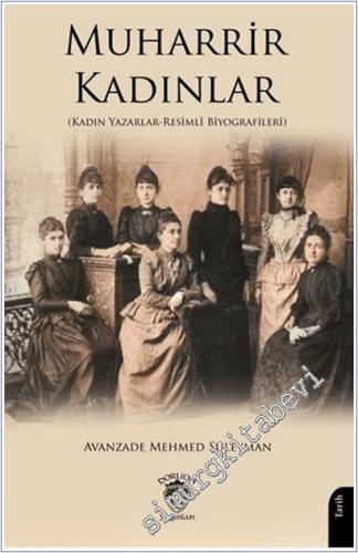Muharrir Kadınlar (kadın Yazarlar - Resimli Biyografileri) - 2025