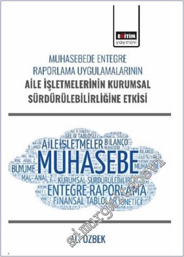 Muhasebede Entegre Raporlama Uygulamalarının Aile İşletmelerinin Kurumsal Sürdürülebilirliğine Etkisi -        2025