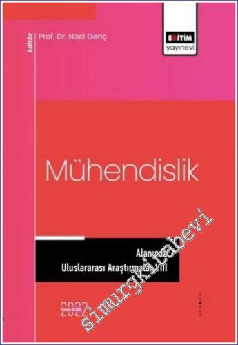 Mühendislik Alanında Uluslararası Araştırmalar VIII - 2023
