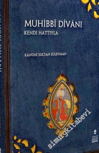Muhibbi Divanı: Kendi Hattıyla CİLTLİ - ÇEVİRİ YAZI -