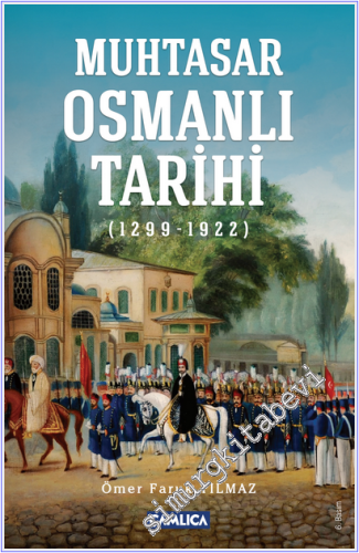Muhtasar Osmanlı Tarihi (1299 - 1922) -