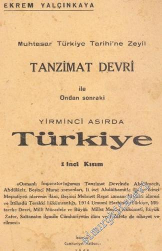 Muhtasar Türkiye Tarihi'ne Zeyil: Tanzimat Devri ile Ondan Sonraki Yirminci Asırda Türkiye 1. Kısım -        1946