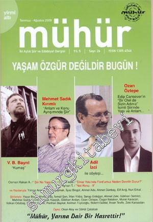 Mühür: İki Aylık Şiir ve Edebiyat Dergisi (Ahmet Almaz, Büyük Gazi'nin Hatırat Sahifeleri: Atatürk'ün Hatıraları Kitabı Hediye) - Temmuz-Ağustos 2009, Sayı: 26