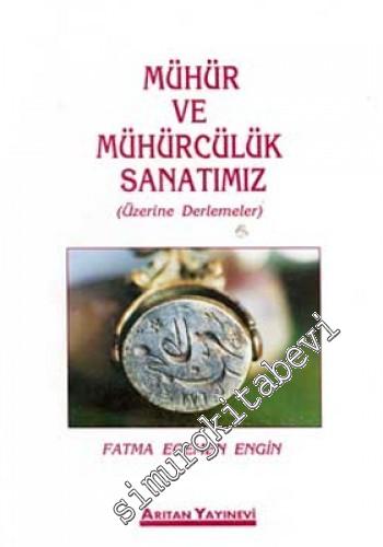 Mühür ve Mühürcülük Sanatımız Üzerine -        1994