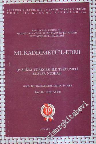 Mukaddimetü'l Edeb: Hvârizm Türkçesi ile Tercümeli Şuşter Nüshası - Gi