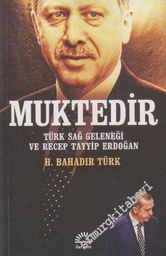 Muktedir: Türk Sağ Geleneği ve Recep Tayyip Erdoğan