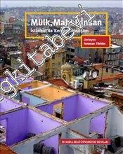 Mülk, Mahal, İnsan: İstanbul'da Kentsel Dönüşüm