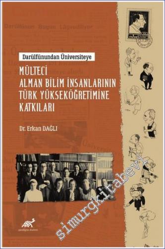 Mülteci Alman Bilim İnsanlarının Türk Yükseköğretimine Katkıları - Dar
