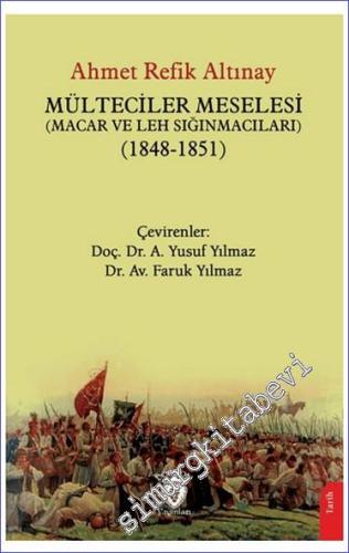 Mülteciler Meselesi (Macar ve Leh Sığınmacıları) (1848-1851) - 2023