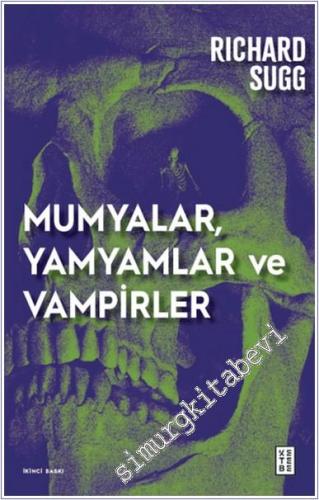 Mumyalar, Yamyamlar ve Vampirler : Avrupa'da Cesetten İlaç Yapmanın Tarihçesi -        2024