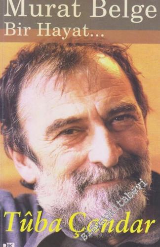 Murat Belge: Bir Hayat -        2007