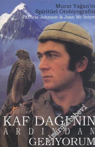 Murat Yağan'ın Spritüel Otobiyografisi: Kaf Dağı'nın Ardından Geliyoru