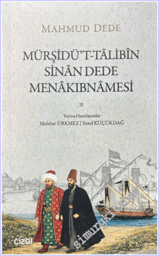 Mürşidü't-Talibin : Sinan Dede Menakıbnamesi - 2026