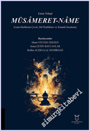 Müsameret-name : Latin Harflerine Çeviri Dil Özellikleri ve Tematik İn