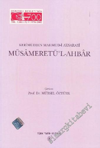 Müsameretül - Ahbar: Moğollar Zamanında Türkiye Selçukluları Tarihi  -        2000