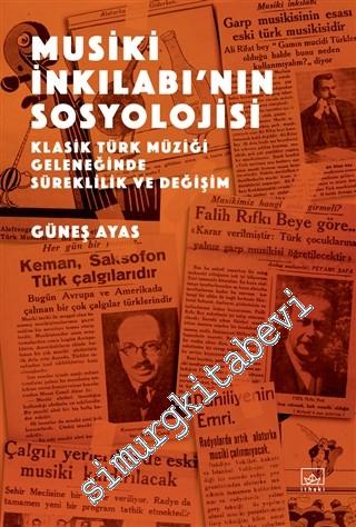 Musiki İnkılabı'nın Sosyolojisi : Klasik Türk Müziği Geleneğinde Sürek
