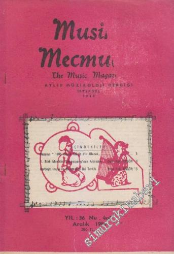 Musiki Mecmuası Aylık Müzikoloji Dergisi - Sayı: 403 36 Aralık