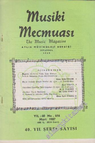 Musiki Mecmuası Aylık Müzikoloji Dergisi - Sayı: 416 40 Mart